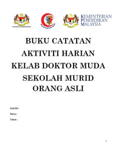 Buku Catatan Aktiviti Harian Kelab Doktor Muda Sekolah Murid Orang Asli